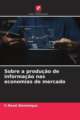Sobre a produção de informação nas economias de mercado
