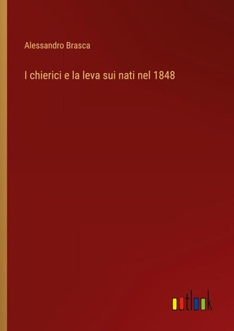 I chierici e la leva sui nati nel 1848