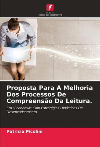 Proposta Para A Melhoria Dos Processos De Compreensão Da Leitura.