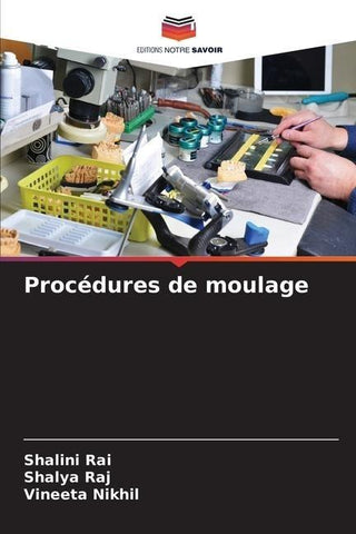 Procédures de moulage