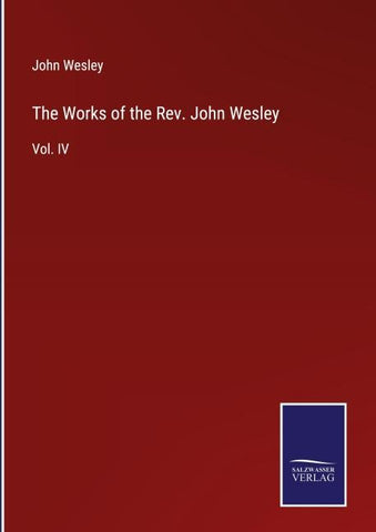 The Works of the Rev. John Wesley