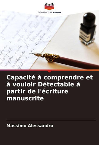 Capacité à comprendre et à vouloir Détectable à partir de l'écriture manuscrite
