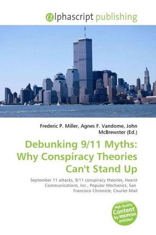 Debunking 9/11 Myths: Why Conspiracy Theories Can't Stand Up