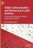 Public Communication and Democracy in Latin America