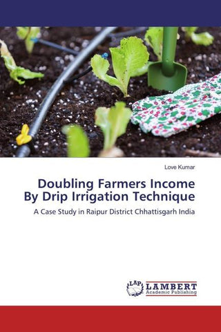 Doubling Farmers Income By Drip Irrigation Technique