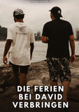 Die Ferien bei David verbringen