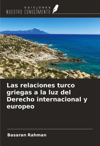 Las relaciones turco griegas a la luz del Derecho internacional y europeo