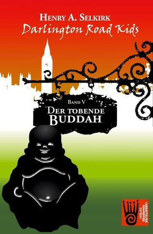Der tobende Buddah - Darlington Road Kids, Band 5