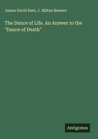The Dance of Life. An Answer to the "Dance of Death"