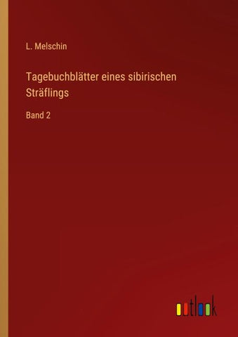Tagebuchblätter eines sibirischen Sträflings