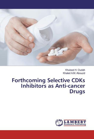 Forthcoming Selective CDKs Inhibitors as Anti-cancer Drugs