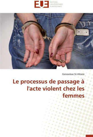 Le processus de passage à l'acte violent chez les femmes