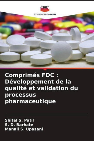 Comprimés FDC : Développement de la qualité et validation du processus pharmaceutique