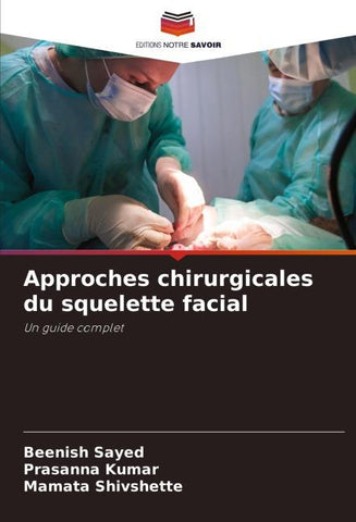 Approches chirurgicales du squelette facial