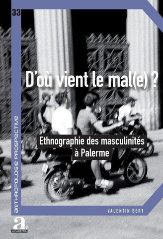 D'où vient le mal(e)?