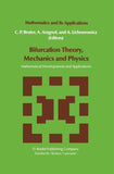 Bifurcation Theory, Mechanics and Physics