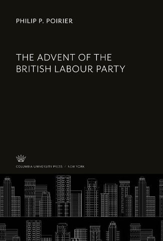 The Advent of the British Labour Party