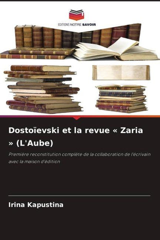 Dostoïevski et la revue ' Zaria ' (L'Aube)
