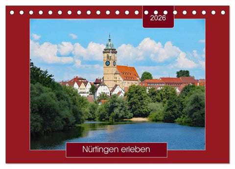 Nürtingen erleben (Tischkalender 2026 DIN A5 quer), CALVENDO Monatskalender