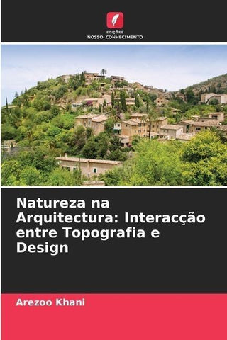 Natureza na Arquitectura: Interacção entre Topografia e Design