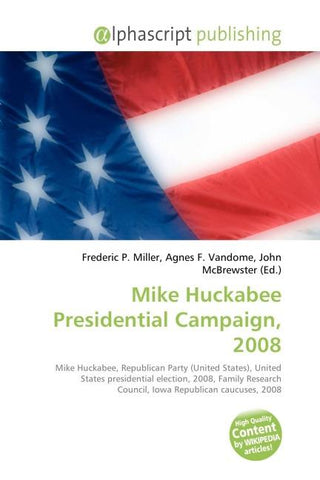 Mike Huckabee Presidential Campaign, 2008