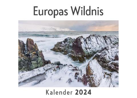 Europas Wildnis (Wandkalender 2024, Kalender DIN A4 quer, Monatskalender im Querformat mit Kalendarium, Das perfekte Geschenk)