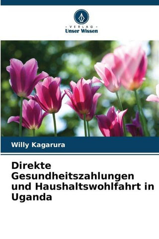 Direkte Gesundheitszahlungen und Haushaltswohlfahrt in Uganda