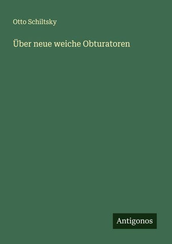 Über neue weiche Obturatoren