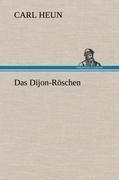 Das Dijon-Röschen