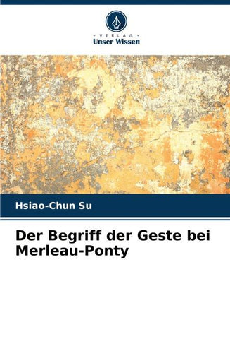 Der Begriff der Geste bei Merleau-Ponty