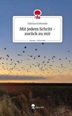 Mit jedem Schritt -zurück zu mir. Life is a Story - story.one