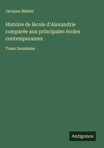 Histoire de lécole d'Alexandrie comparée aux principales écoles contemporaines