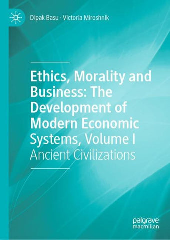 Ethics, Morality and Business: The Development of Modern Economic Systems, Volume I
