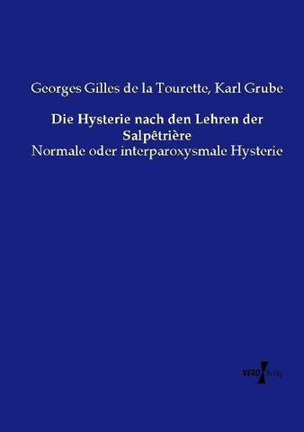 Die Hysterie nach den Lehren der Salpêtrière