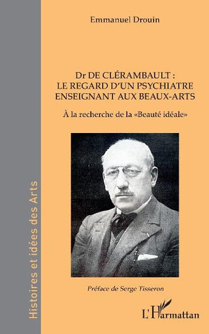 Dr de Clérambault : le regard d'un psychiatre enseignant aux Beaux-Arts