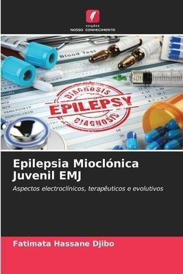 Epilepsia Mioclónica Juvenil EMJ