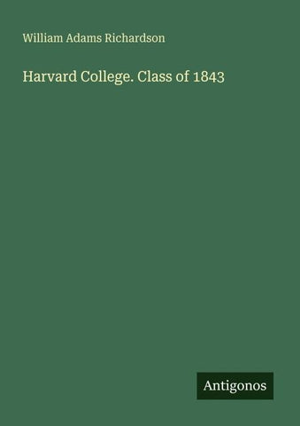 Harvard College. Class of 1843