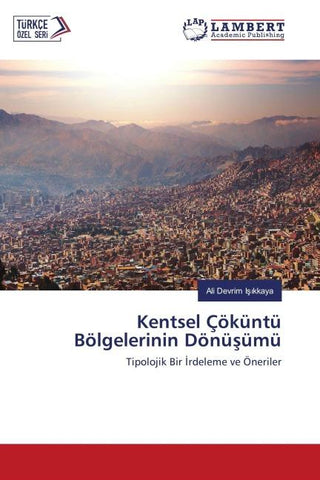 Kentsel Çöküntü Bölgelerinin Dönü¿ümü