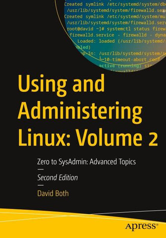 Using and Administering Linux: Volume 2