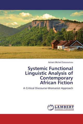 Systemic Functional Linguistic Analysis of Contemporary African Fiction