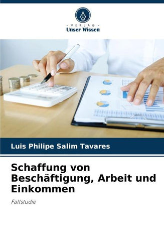 Schaffung von Beschäftigung, Arbeit und Einkommen