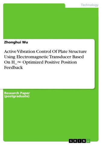 Active Vibration Control Of Plate Structure Using Electromagnetic Transducer Based On H_¿ Optimized Positive Position Feedback