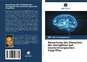 Bewertung des Einsatzes der Navigation bei neurochirurgischen Eingriffen