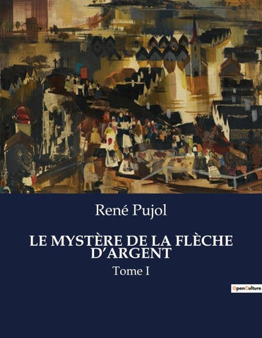 LE MYSTÈRE DE LA FLÈCHE D'ARGENT