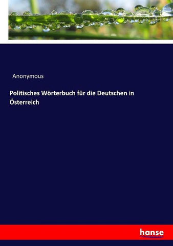 Politisches Wörterbuch für die Deutschen in Österreich