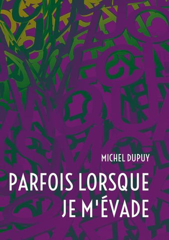 Parfois lorsque je m'évade