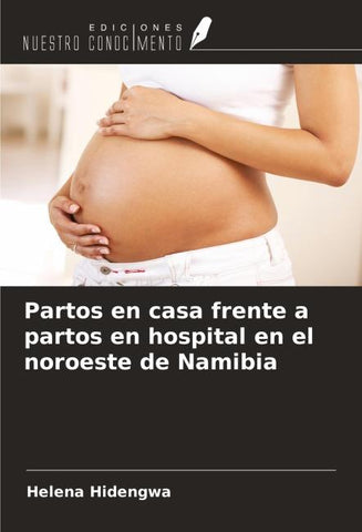 Partos en casa frente a partos en hospital en el noroeste de Namibia