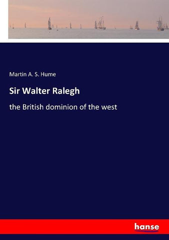 Sir Walter Ralegh