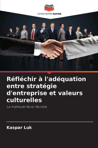 Réfléchir à l'adéquation entre stratégie d'entreprise et valeurs culturelles