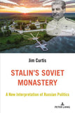 Stalin’s Soviet Monastery